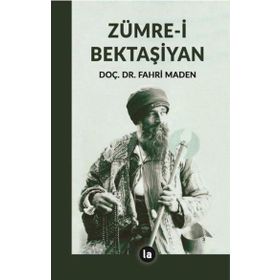 Zümre-i Bektaşiyan - Fahri Maden