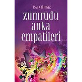 ZÜMRÜDÜ ANKA EMPATILERI - İSA YILMAZ