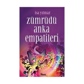 ZÜMRÜDÜ ANKA EMPATILERI - İSA YILMAZ