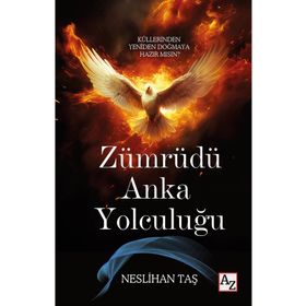 Zümrüdü Anka Yolculuğu Neslihan Taş