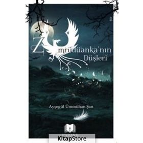 Zümrüdüanka'nın Düşleri - Ayşegül Ümmühan Şan