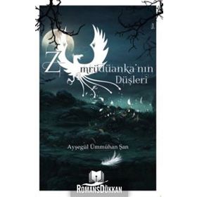 Zümrüdüanka'nın Düşleri - Ayşegül Ümmühan Şan