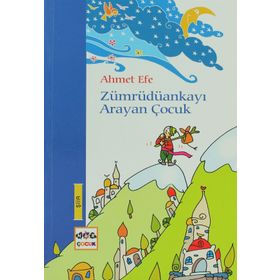 ZÜMRÜDÜANKAYI ARAYAN ÇOCUK - AHMET EFE