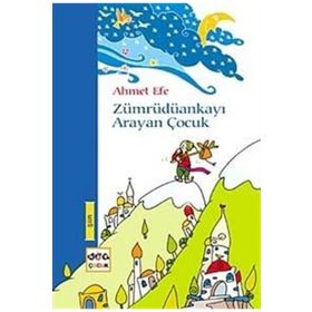 ZÜMRÜDÜANKAYI ARAYAN ÇOCUK - AHMET EFE