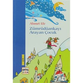 ZÜMRÜDÜANKAYI ARAYAN ÇOCUK - AHMET EFE