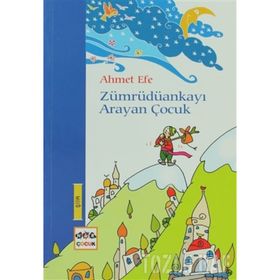 ZÜMRÜDÜANKAYI ARAYAN ÇOCUK - AHMET EFE