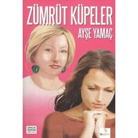 ZÜMRÜT KÜPELER - AYŞE YAMAÇ