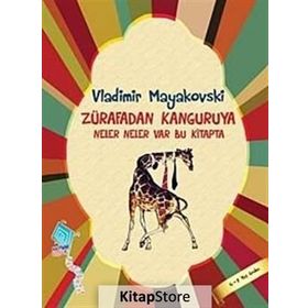 Zürafadan Kanguruya Neler Neler Var Bu Kitapta Vladimir Mayakovski