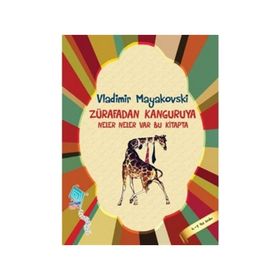 Zürafadan Kanguruya Neler Neler Var Bu Kitapta Vladimir Mayakovski
