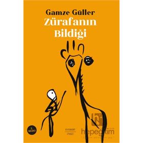 Zürafanın Bildiği - Gamze Güller