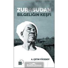 Zurasudan Bilgeliğin Keşfi - A. Çetin Yücesoy