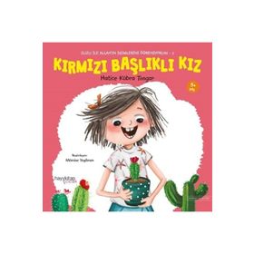 Zuzu İle Allahın Güzel İsimlerini Öğreniyorum 2 Kırmızı Başlıklı Kız - Hatice Kübra Tongar