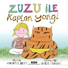 Zuzu İle Kaplan Yongi - Görkem Kantar Arsoy