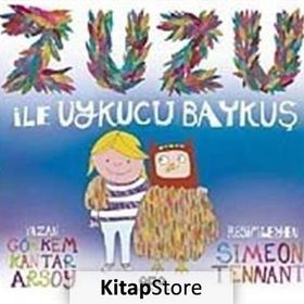ZUZU ILE UYKUCU BAYKUŞ - GÖRKEM KANTAR ARSOY