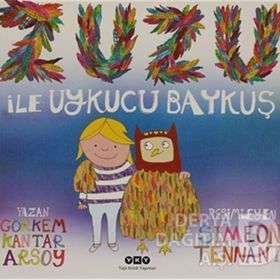 ZUZU ILE UYKUCU BAYKUŞ - GÖRKEM KANTAR ARSOY