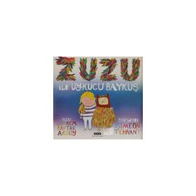 ZUZU ILE UYKUCU BAYKUŞ - GÖRKEM KANTAR ARSOY