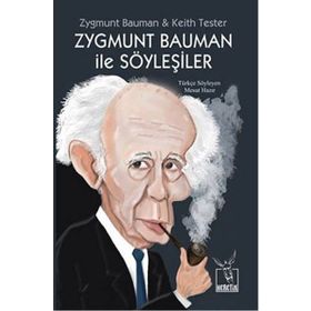 Zygmunt Bauman ile Söyleşiler - Zygmunt Bauman