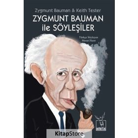 Zygmunt Bauman ile Söyleşiler - Zygmunt Bauman