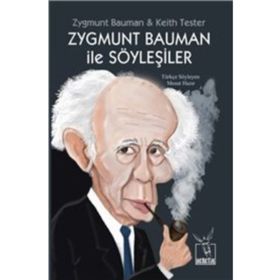 Zygmunt Bauman ile Söyleşiler - Zygmunt Bauman
