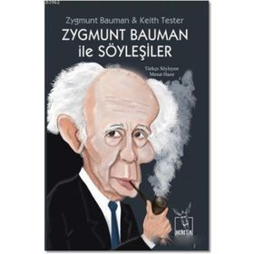 Zygmunt Bauman ile Söyleşiler - Zygmunt Bauman