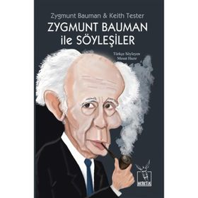 Zygmunt Bauman ile Söyleşiler - Zygmunt Bauman
