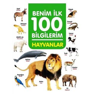 3 Yaş Benim İlk 100 Bilgilerim Hayvanlar-0-6 Yaş Yayınları Fiyatları