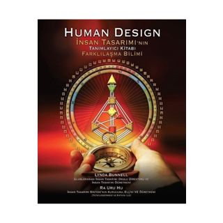 S*I様 Human Design HUMAN DESIGN (İNSAN TASARIMI) ÖZÜNÜZDEKİ İNSANI KEŞFEDİN - CHETAN