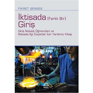 İktisada Farklı Bir Giriş - Fikret Şenses Fiyatları