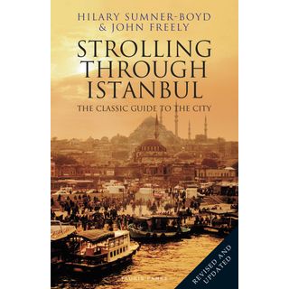 Strolling Through İstanbul - The Classic Guide to the City