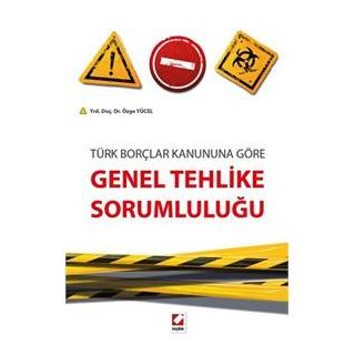 Genel Tehlike Sorumluluğu - Özge Yücel