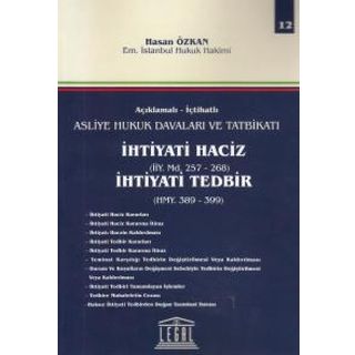 İçtihatlı Asliye Hukuk Davaları ve Tatbikatı İhtiyati Haciz İhtiyati Tedbir - Hasan Özkan