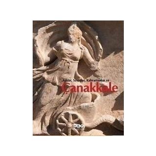 AŞKLAR, SAVAŞLAR, KAHRAMANLAR VE ÇANAKKALE - FILIZ ÖZDEM