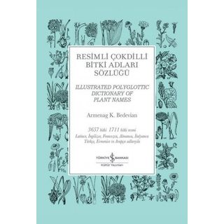 Resimli Çokdilli Bitki Adları Sözlüğü - Armenag K. Bedevian