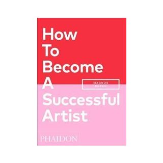 How To Become A Successful Artist - Magnus Resch