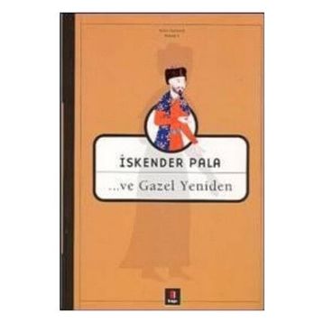 ...VE GAZEL YENIDEN - İSKENDER PALA