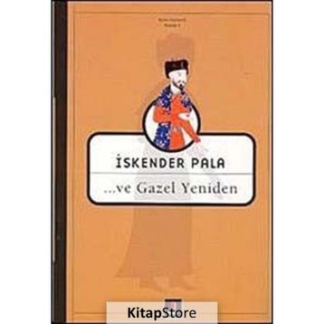 ...VE GAZEL YENIDEN - İSKENDER PALA