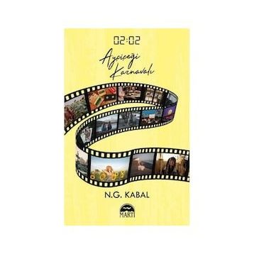 02:02 Ayçiçeği Karnavalı Ciltli - N. G. Kabal