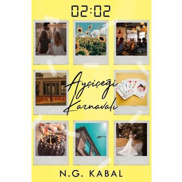 02:02 Ayçiçeği Karnavalı - N. G. Kabal