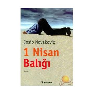 1 NISAN BALIĞI - JOSIP NOVAKOVIÇ
