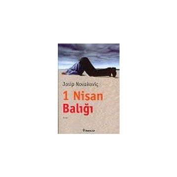 1 NISAN BALIĞI - JOSIP NOVAKOVIÇ