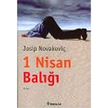 1 NISAN BALIĞI - JOSIP NOVAKOVIÇ