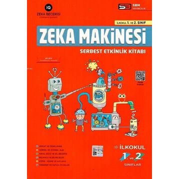 1. ve 2. Sınıf Zeka Makinesi Serbest Etkinlik Kitabı-Sbm Yayınları