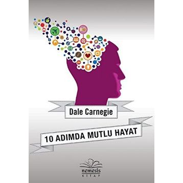 10 Adımda Mutlu Hayat - Dale Carnegie