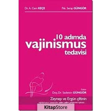 10 Adımda Vajinismus Tedavisi - Dr. A. Cem Keçe