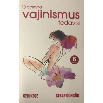 10 Adımda Vajinismus Tedavisi - Dr. A. Cem Keçe