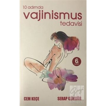 10 Adımda Vajinismus Tedavisi - Dr. A. Cem Keçe