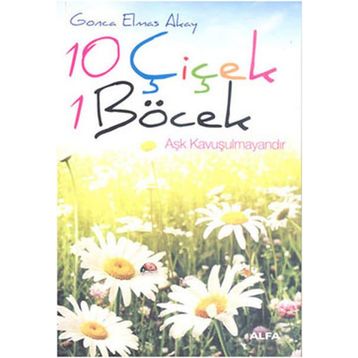 10 ÇİÇEK 1 BÖCEK - GONCA ELMAS AKAY