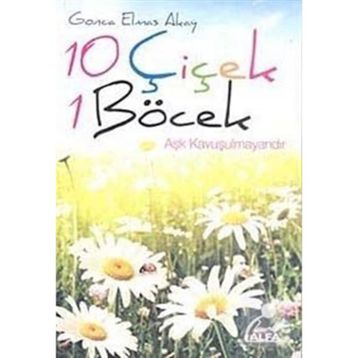 10 ÇİÇEK 1 BÖCEK - GONCA ELMAS AKAY