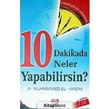 10 DAKIKADA NELER YAPABILIRSINIZ - A. MUHAMMED EL-KASIM