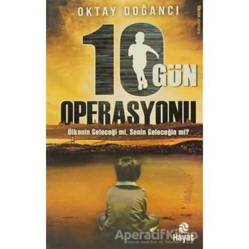 10 Gün Operasyonu - Oktay Doğancı